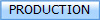 PRODUCTION